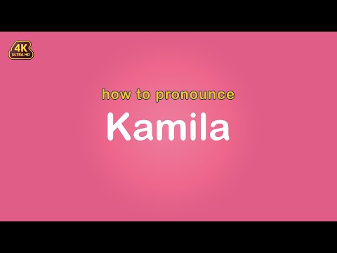 how to pronounce Kamila 【Name】