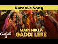 Sing Your Heart Out with Main Nikla Gaddi Leke Karaoke - Gadar 2 #karaoke #karaokesongs