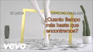 St. Lucia - Dancing On Glass (subtitulada español)