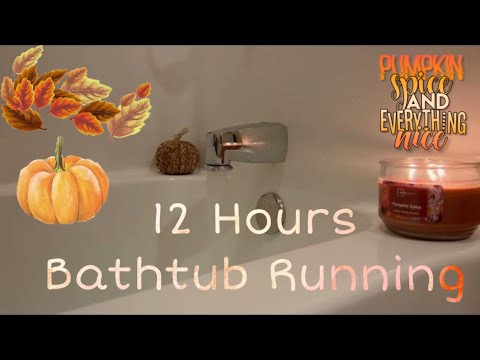 12 Hours Bathtub Running ASMR - Fall Pumpkin Spice Candle - Sounds for Sleep and Relaxation
