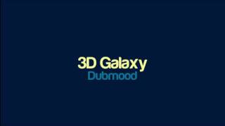 Dubmood - 3D Galax