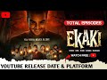 Ekaki OTT Release Date Ashishchanchlanivines Ekaki Series Total Episodes YouTube Release Update
