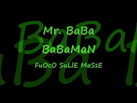 MR. BABA AKA BABAMAN FUOCO SULLE MASSE FREESTYLE