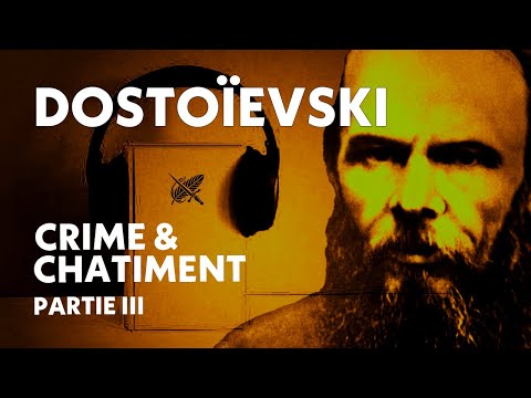 Crime et Chatiment - Dostoïevski (Livre Audio Complet 3/6)