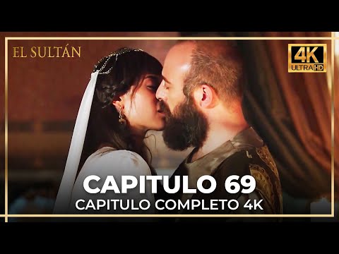 El Sultán | Capitulo 69 Completo (4K)
