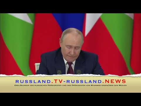 Erklärungen des russischen Präsidenten und des Präsidenten von Myanmar gegenüber den Medien