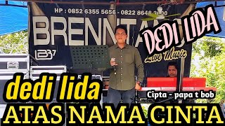 Download lagu LEO WALDY - ATAS NAMA CINTA (( COVER )) DEDI LIDA ACADEMY - DANGDUT mp3