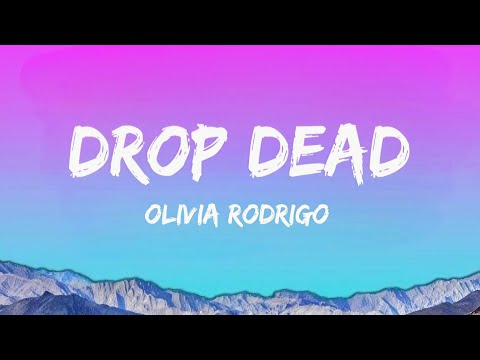 Olivia Rodrigo - Drop dead (Lyrics)