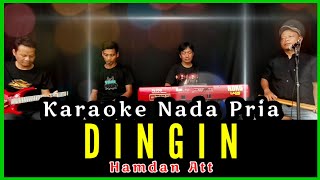 Download lagu KARAOKE DINGIN NADA PRIA HAMDAN ATT mp3 Download lagu KARAOKE DINGIN NADA PRIA HAMDAN ATT mp3