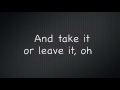 The Strokes - Take It Or Leave It (Lyrics) [HQ]