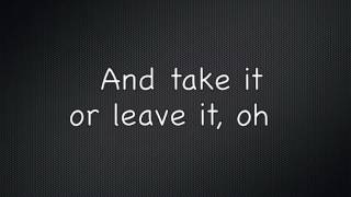 The Strokes - Take It Or Leave It (Lyrics) [HQ]