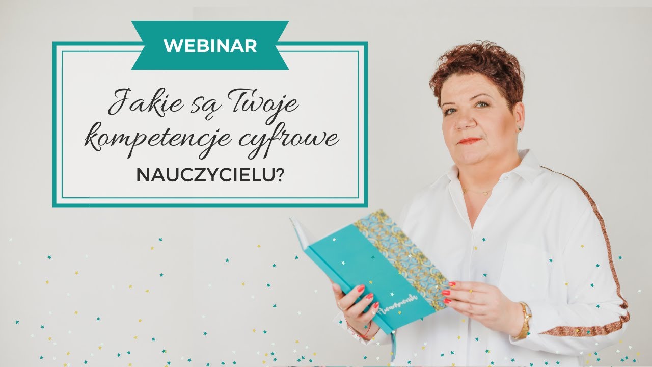 Webinar "Jakie są Twoje kompetencje cyfrowe, nauczycielu?"