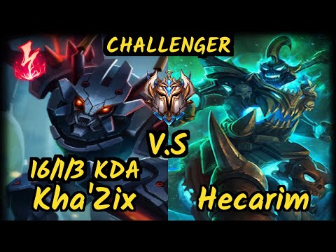 VEG AHaHaCiK (KHA'ZIX) vs HECARIM - 16/1/3 KDA JUNGLE CHALLENGER GAMEPLAY - EUW