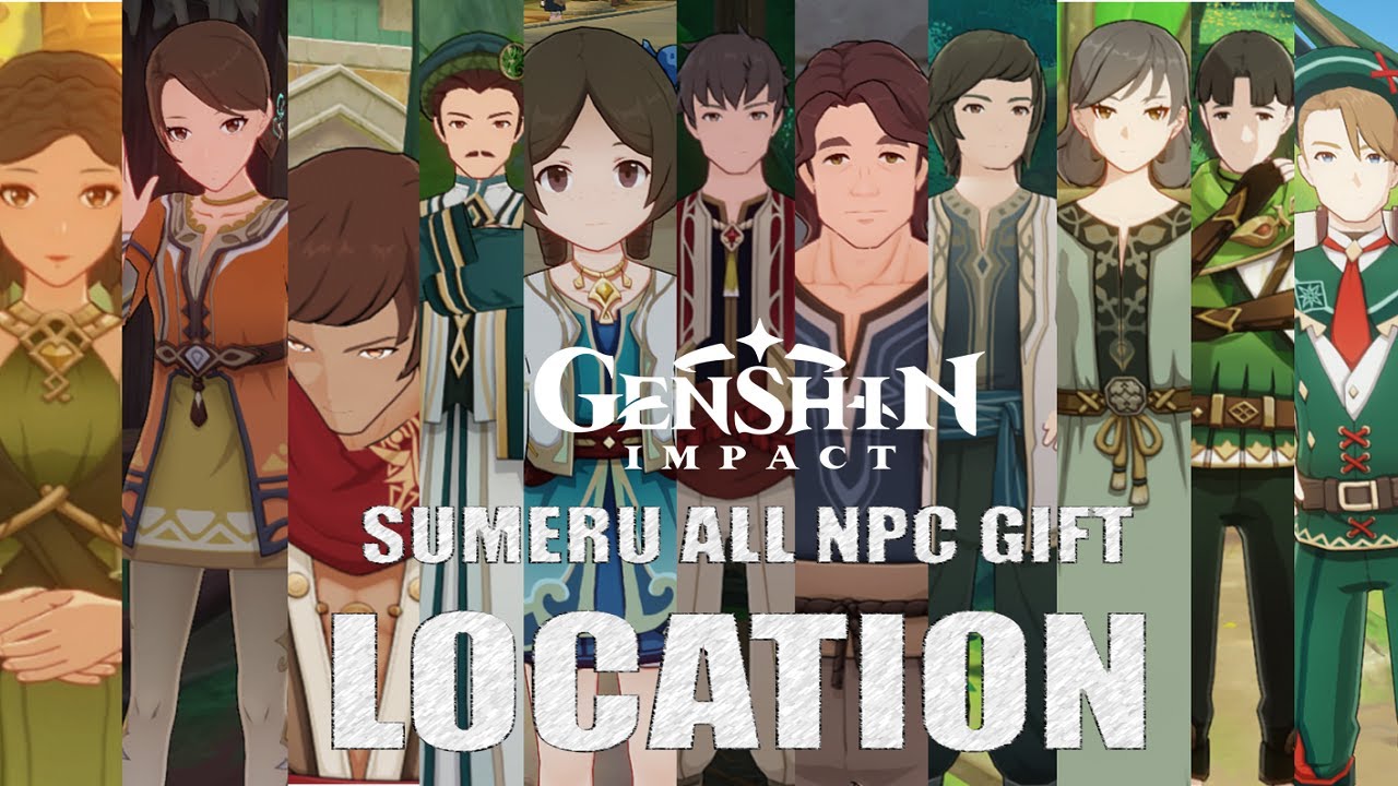 ALL SUMERU NPC GIFT LOCATION Genshin Impact 3.0 Hiijo