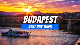 7 Best Day Trips from Budapest in 2026 | Best Places around Budapest