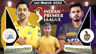 IPL 2022 1st Match Prediction Chennai Super Kings vs Kolkata Knight Riders - CSK vs KKR Dream11| ipl