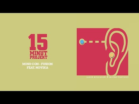 15 Minut Projekt - Mind Con - Fusion feat. Novika (Official Audio)