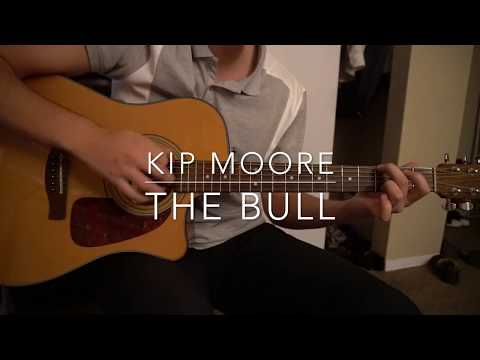 The Bull - Kip Moore