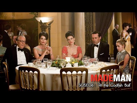 MADE MAN S05E06 : "At the Codfish Ball" - A Mad Men Podcast