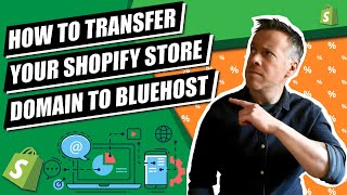 HOW TO TRANSFER YOUR SHOPIFY STORE DOMAIN TO BLUEHOST