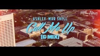 Ashley Mar Shell - Call Me (Gmix)
