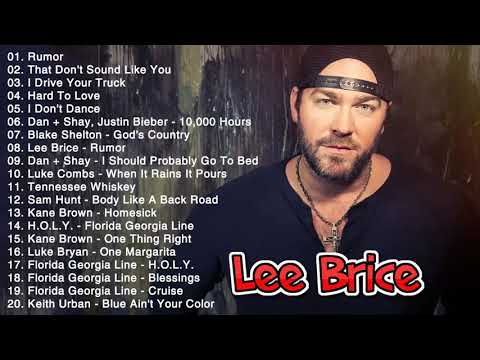 Lee Brice Greatest Hits Full Album - Lee Brice Best Songs 2020