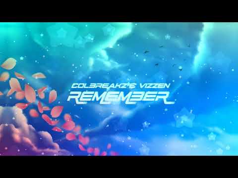 ColBreakz & Vizzen - Remember