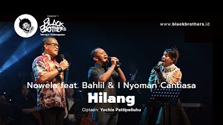 Download lagu Nowela feat. Bahlil & I Nyoman Cantiasa - Hilang (Konser Tribute to Black Brothers) mp3 Download lagu Nowela feat. Bahlil & I Nyoman Cantiasa - Hilang (Konser Tribute to Black Brothers) mp3