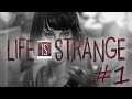 Life is Strange # 1 [Здравствуй школа] 