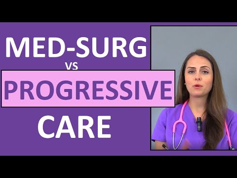 Med-Surg Nursing vs Progressive Care Nursing (ICU Step-Down Unit)