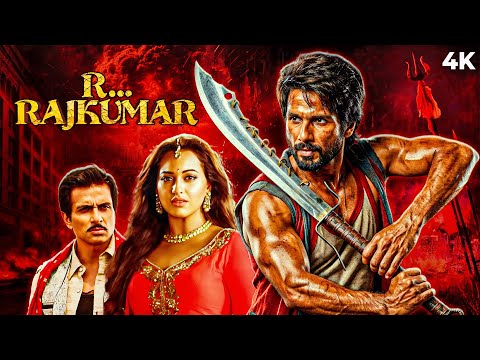R... Rajkumar Full Movie | Shahid Kapoor, Sonakshi Sinha, Sonu Sood | Full Action Hindi Movie 4K