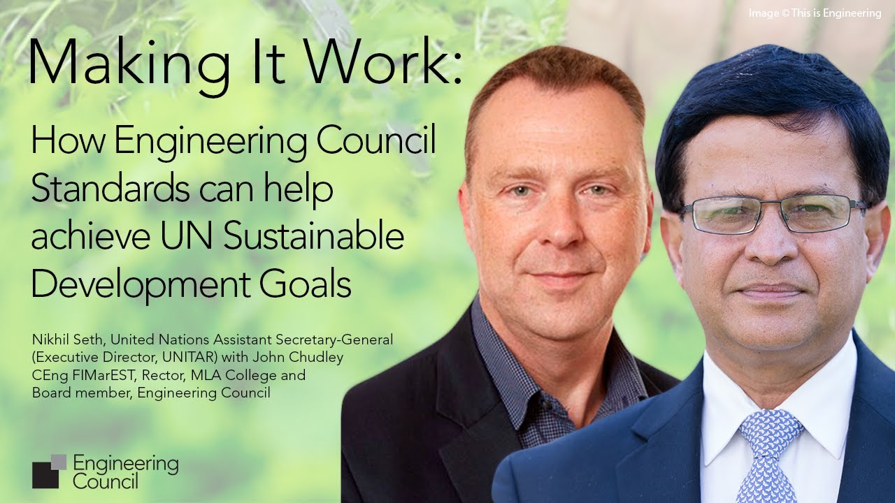 How Engineering Council Standards can help achieve UN Sustainable Development Goals