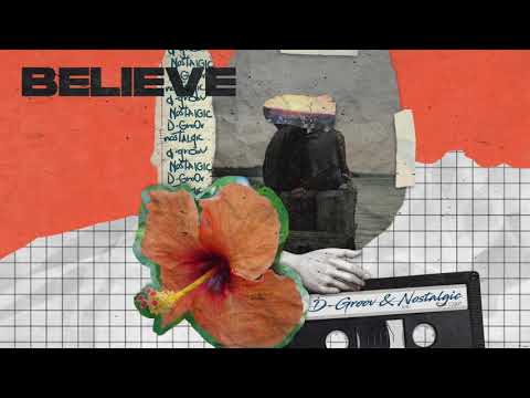 D-Groov, Nostalgic - Believe