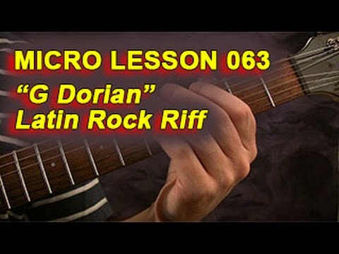 Micro Lesson 063: "G Dorian" Latin Rock Riff