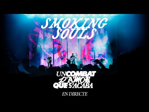 SMOKING SOULS - Un combat d'amor que s'acaba (en directe) concert complet