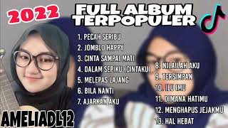 Download lagu FULL ALBUM COVER AMELIADL12 TERPOPULER 2022... mp3