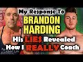 My Response To Brandon Harding's LIES, Defamation, and Slander!!! His Coaching Plan EXPLAINED