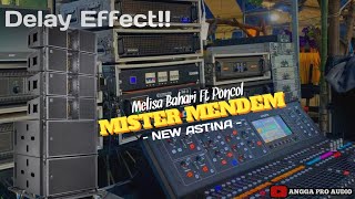 Download lagu DELAY EFFECT!! MISTER MENDEM -MELISA BAHARI FT PONCOL - NEW ASTINA mp3