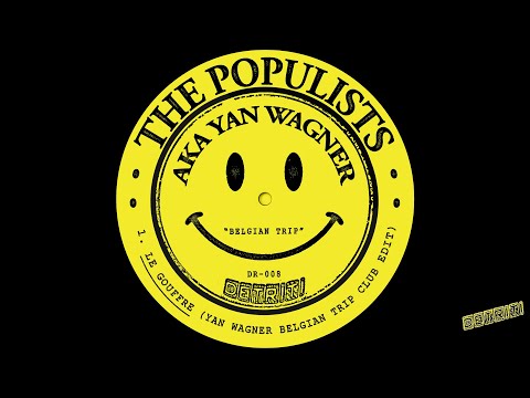 The Populists AKA Yan Wagner - Belgian Trip