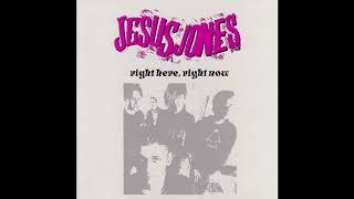 Jesus Jones - Right Here, Right Now