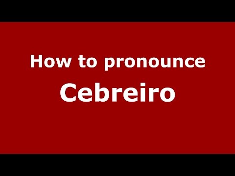 How to pronounce Cebreiro (Spanish/Argentina) - PronounceNames.com
