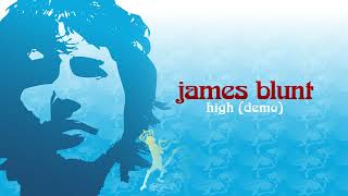 James Blunt - High (Demo) (Official Visualiser)