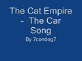 The Cat Empire - The Car Song