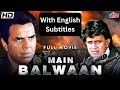 Main Balwaan 1986 Superhit Hindi Movie With English Subtitles Mithun Chakraborty Dharmendra