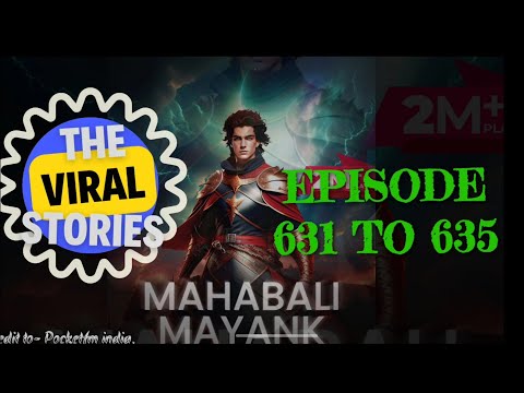 Mahabali Mayank l Episode 631 to 635 I The Viral Stories 2.0