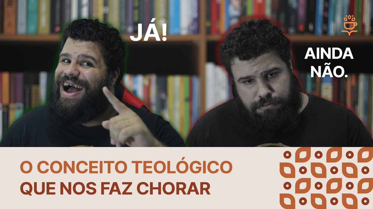 O MAGNÍFICO CONCEITO DE "JÁ E AINDA NÃO"