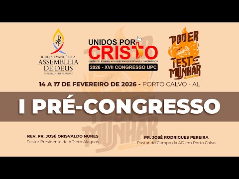 I Iº PRÉ-CONGRESSO UNIDOS POR CRISTO | ASSEMBLEIA DE DEUS EM PORO CALVO | AO VIVO 20-01-2026
