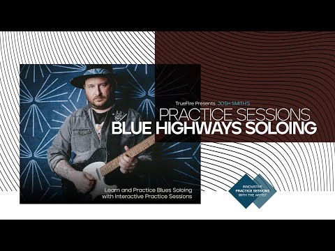 🎸 Josh Smith's Practice Session: Blue Highways Soloing - Intro - Guitar Lessons