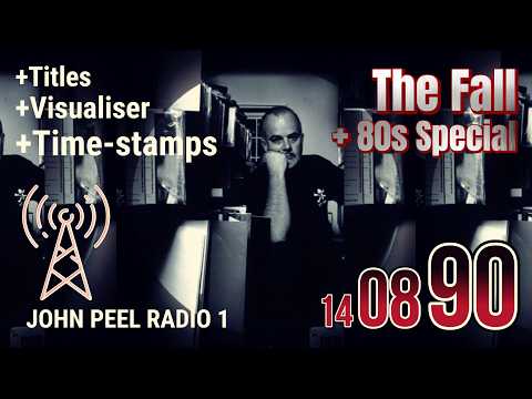 John Peel Archive - 14 August 1990 | Full BBC Radio 1 Broadcast | The Fall & 1985 Music