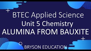 BTEC Applied Science - Unit 5 Chemistry - Alumina from Bauxite